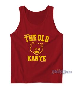 I Miss The Old Kanye Tank Top for Unisex I Miss The Old Kanye Tank Top for Unisex