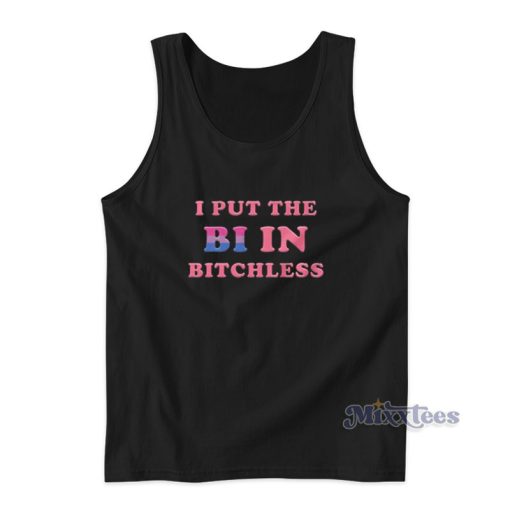 I Put The Bi In Bitchless Tank Top