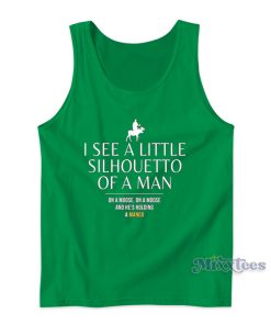 I SEE A LITTLE SILHOUETTO Of A MAN Tank Top for Unisex I SEE A LITTLE SILHOUETTO Of A MAN Tank Top for Unisex
