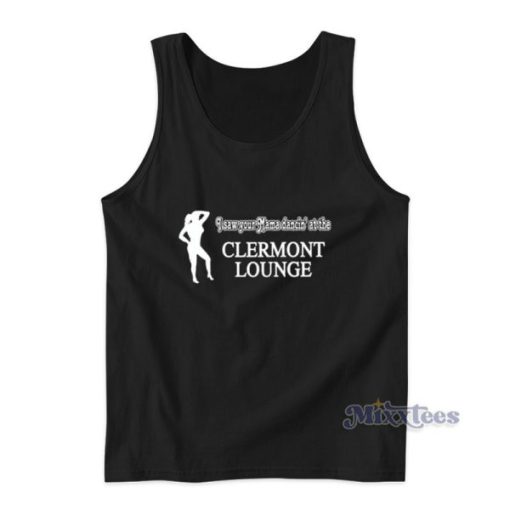 I Saw Your Mama Dancing At The Clermont Lounge Tank Top For Unisex