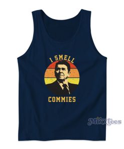I Smell Commies Ronald Reagan Tank Top For Unisex I Smell Commies Ronald Reagan Tank Top For Unisex