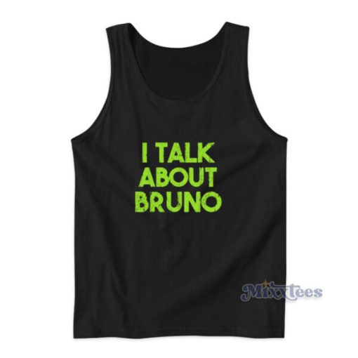 I Talk About Bruno Tank Top