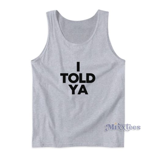 I Told Ya Zendaya Tank Top