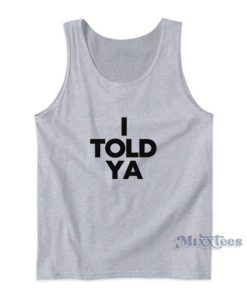 I Told Ya Zendaya Tank Top