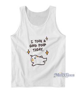I Took A Good Poop Today Tank Top