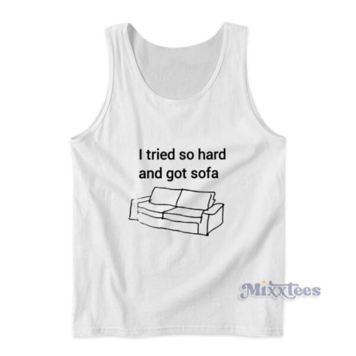 I Tried So Hard And Got Sofa Basic Wear Tank Top