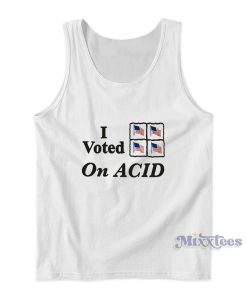 I Voted On Acid Tank Top