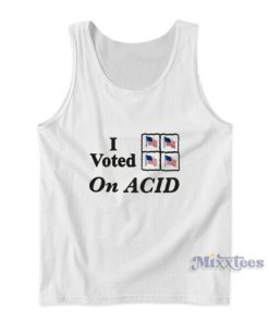 I Voted On Acid Tank Top