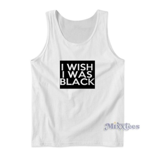 I Wish I Was Black Fun The People Vs Larry Flynt Movie Tank Top