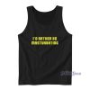 I’d Rather Be Masturbating Tank Top