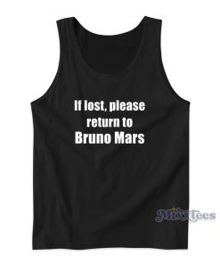 If Lost Please Return To Bruno Mars Tank Top for Unisex If Lost Please Return To Bruno Mars Tank Top for Unisex