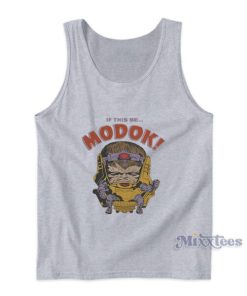 If This Be Modok Marvel Villains Tank Top