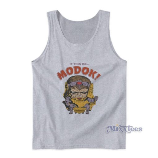 If This Be Modok Marvel Villains Tank Top