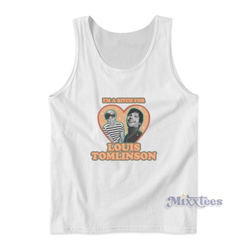 I’m A Bitch For Love Louis Tomlinson Tank Top