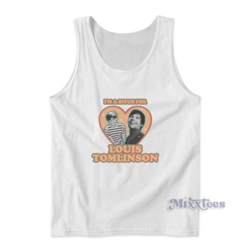 I’m A Bitch For Love Louis Tomlinson Tank Top