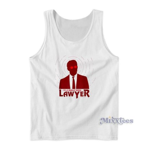 I’m A Really Good Lawyer Matt Murdock Tank Top For Unisex