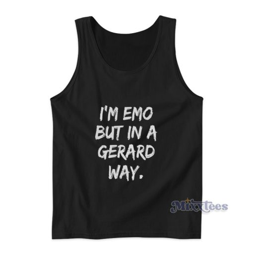 I’m Emo But In A Gerard Way Tank Top