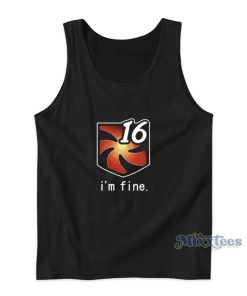 I’m Fine Vuln Stacks Tank Top For Unisex I’m Fine Vuln Stacks Tank Top For Unisex