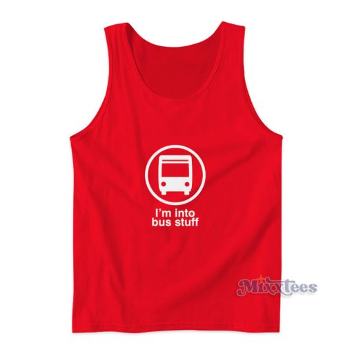 I’m Into Bus Stuft Tank Top For Unisex