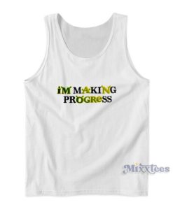 Im Making Progress Shrek Tank Top