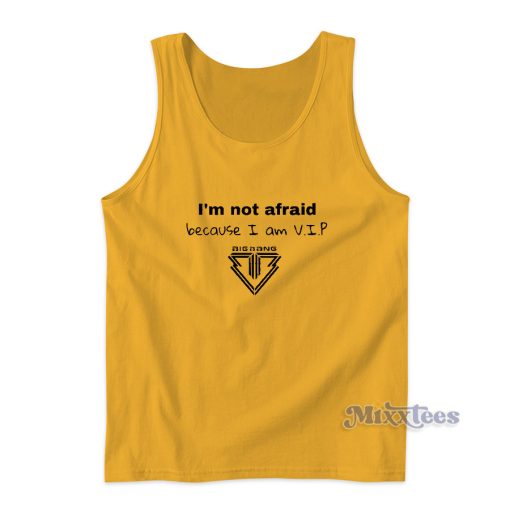 I’m Not Afraid Because I Am V.I.P Tank Top for Unisex