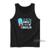 I’m So Sweet I Need Insulin Tank Top for Unisex