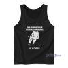 In A World Filled With Kardashians Be A Patsy Tank Top for Unisex