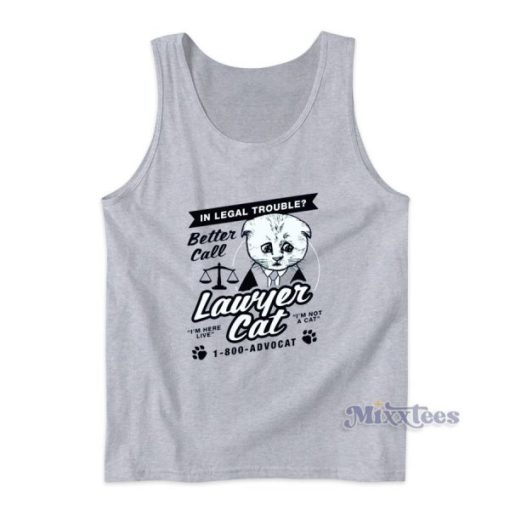 In Legal Trouble Better Call Lawyer Cat Tank Top for Unisex