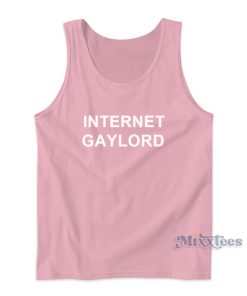 Internet Gaylord Tank Top Cheap Custom Internet Gaylord Tank Top Cheap Custom
