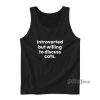 Introverted But Willing To Discuss Cats Tank Top