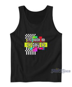 Irc Made Me Gay Tank Top Irc Made Me Gay Tank Top