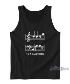 It’s A Band Thing Tank Top for Unisex
