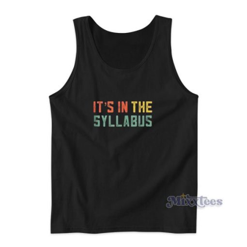 It’s In The Syllabus Tank Top for Unisex