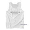 Jamel AKA Jamal Just Be A Good Human Tank Top