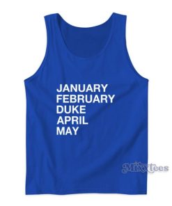 January February Duke April May Tank Top