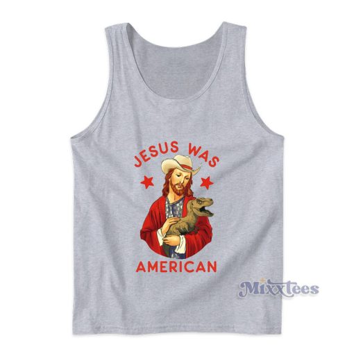 Jesus Was American Tank Top For Unisex