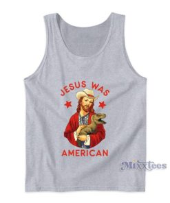Jesus Was American Tank Top For Unisex