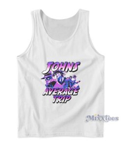 Johns Average Trip Tank Top