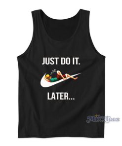 Just Do It Later Monkey D Luffy Tank Top