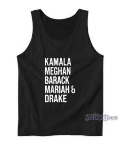Kamala Meghan Barack Mariah And Drake Tank Top