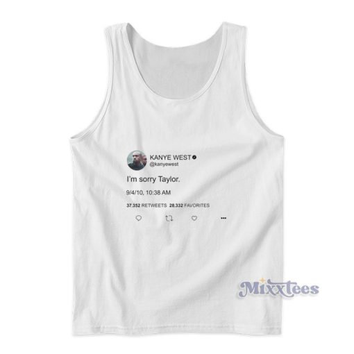 Kanye West I’m Sorry Taylor Tank Top