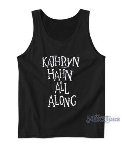 Kathryn Hahn All Along Tank Top for Unisex