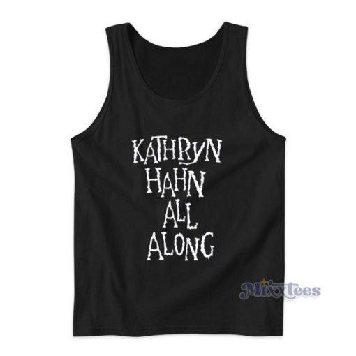 Kathryn Hahn All Along Tank Top for Unisex