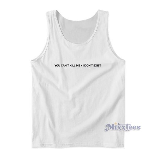 Kehlani You Can’t Kill Me I Don’t Exist Tank Top