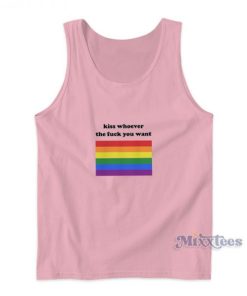 Kiss Whoever The Fuck You Want Tank Top