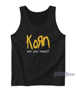 Korn Are You Ready Tank Top For Unisex Korn Are You Ready Tank Top For Unisex