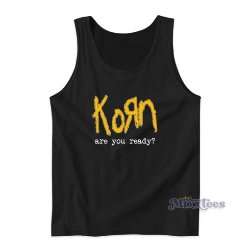 Korn Are You Ready Tank Top For Unisex