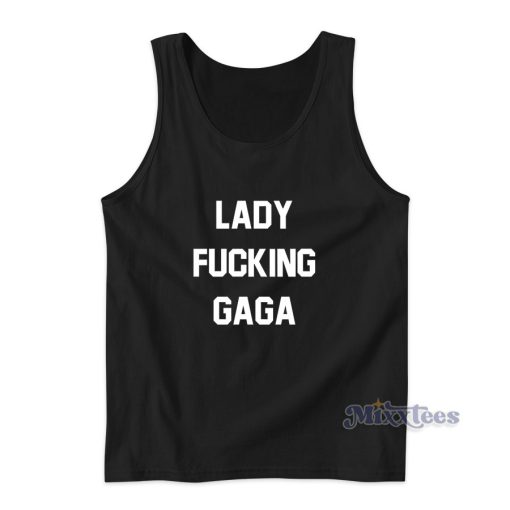 Lady Fucking Gaga Tank Top for Unisex