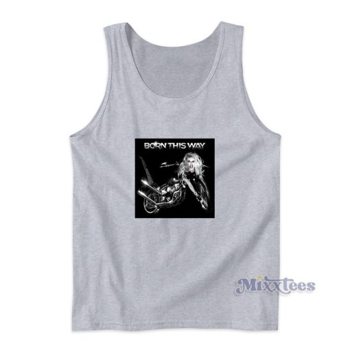 Lady Gaga Born This Way Motorcycle Tank Top for Unisex