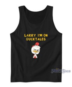 Larry I’m On Ducktales Tank Top for Unisex